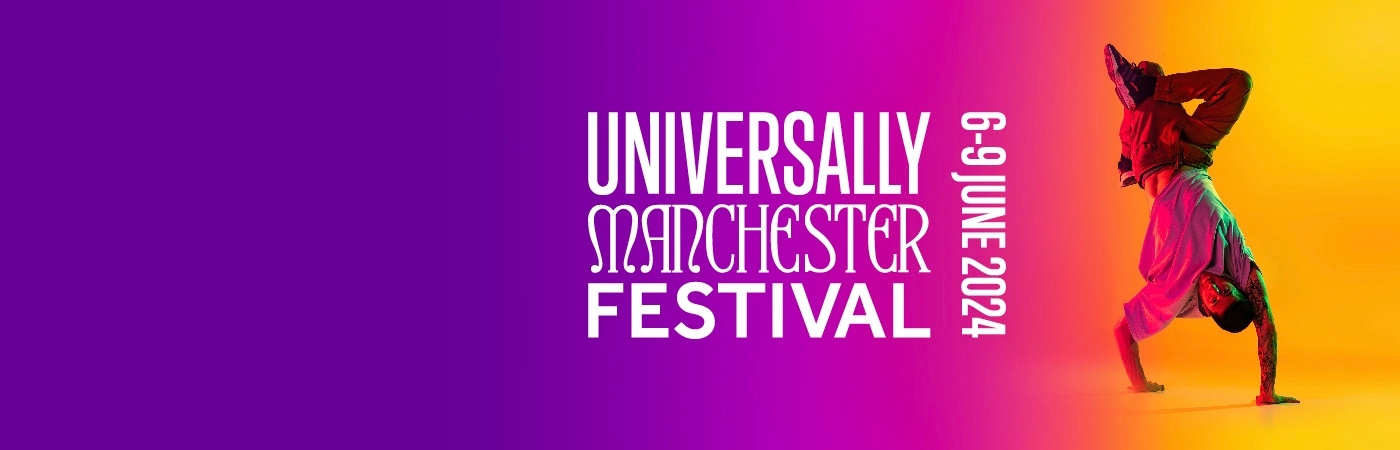 Man contorts his body in dance alongside the Universally Manchester Festival logo.
