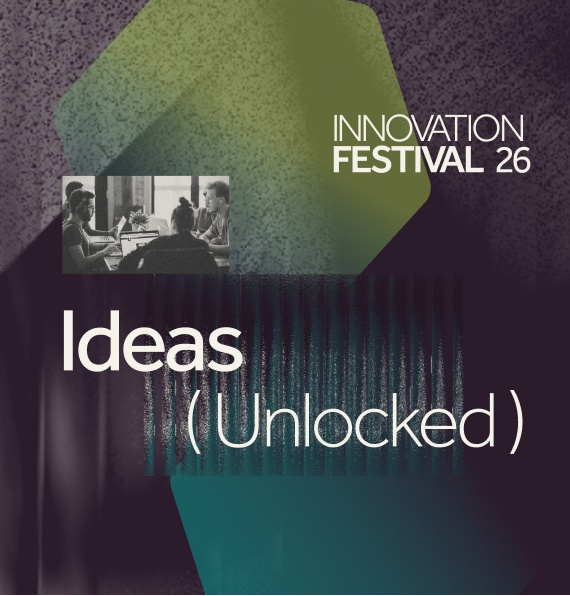 Innovation Festival 26 Ideas(Unlocked) banner with layered green and teal shapes on a dark purple background and a small black-and-white photo of people collaborating around a table.